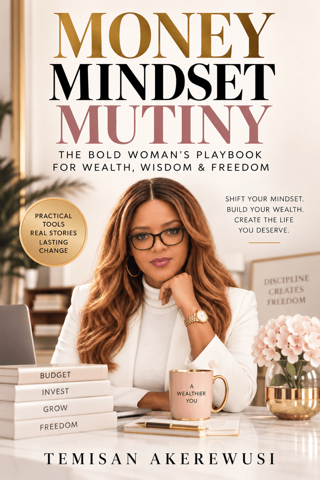 Money Mindset Mutiny book cover: Temisan Akerewusi in a white blazer at a desk, with a stack of books labelled Budget, Invest, Grow, Freedom